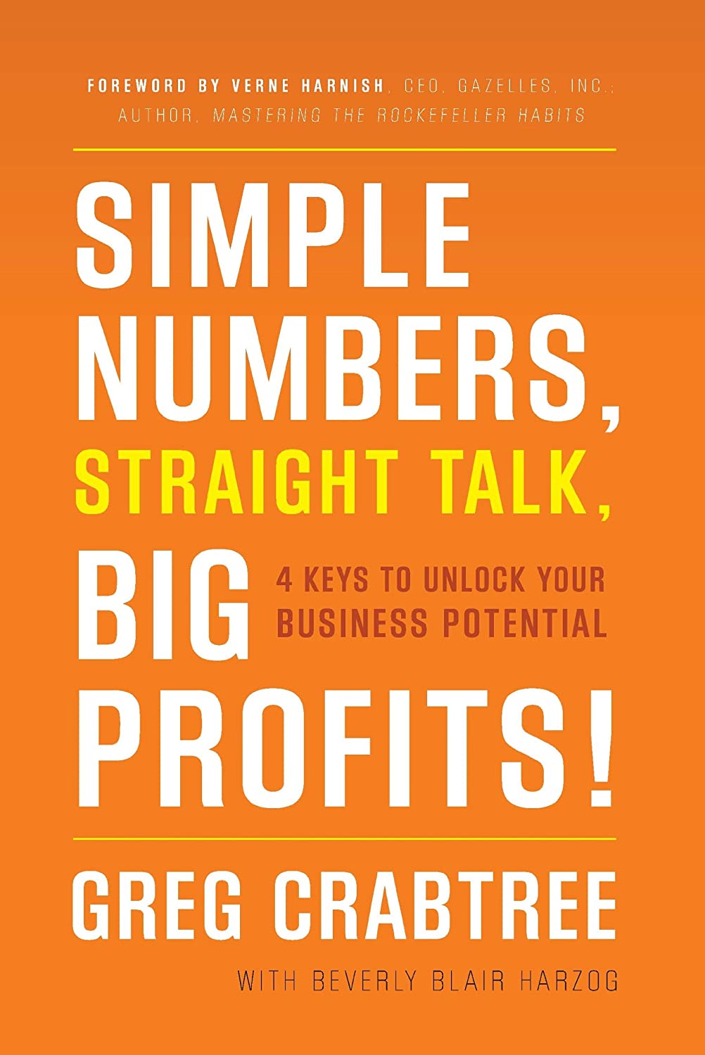 Simple Numbers, Straight Talk, Big Profits: Greg Crabtree